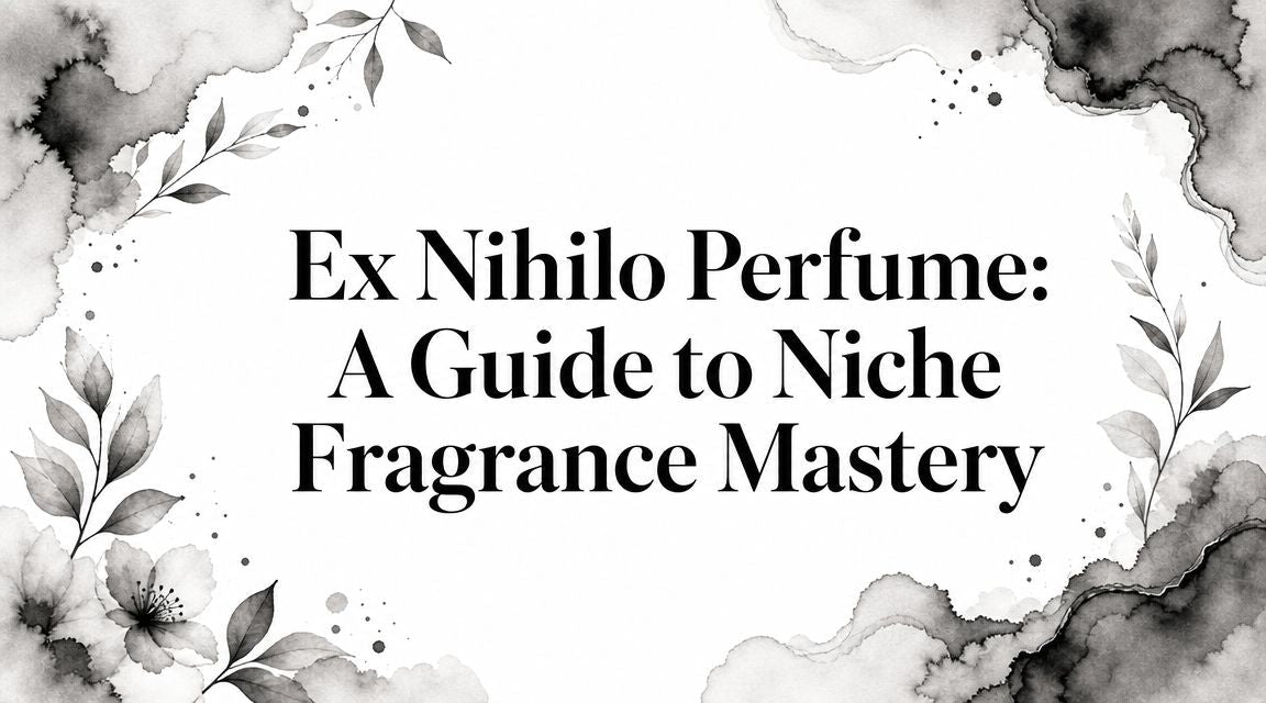 Ex Nihilo Perfume: A Guide to Niche Fragrance Mastery - Decant Sample