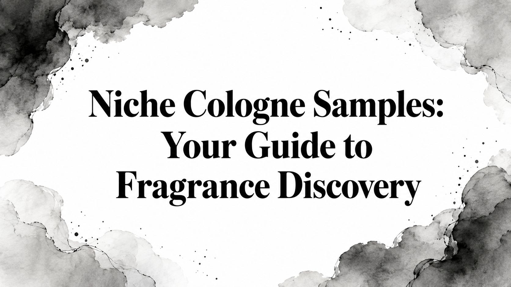 Niche Cologne Samples: Your Guide to Fragrance Discovery - Decant Sample