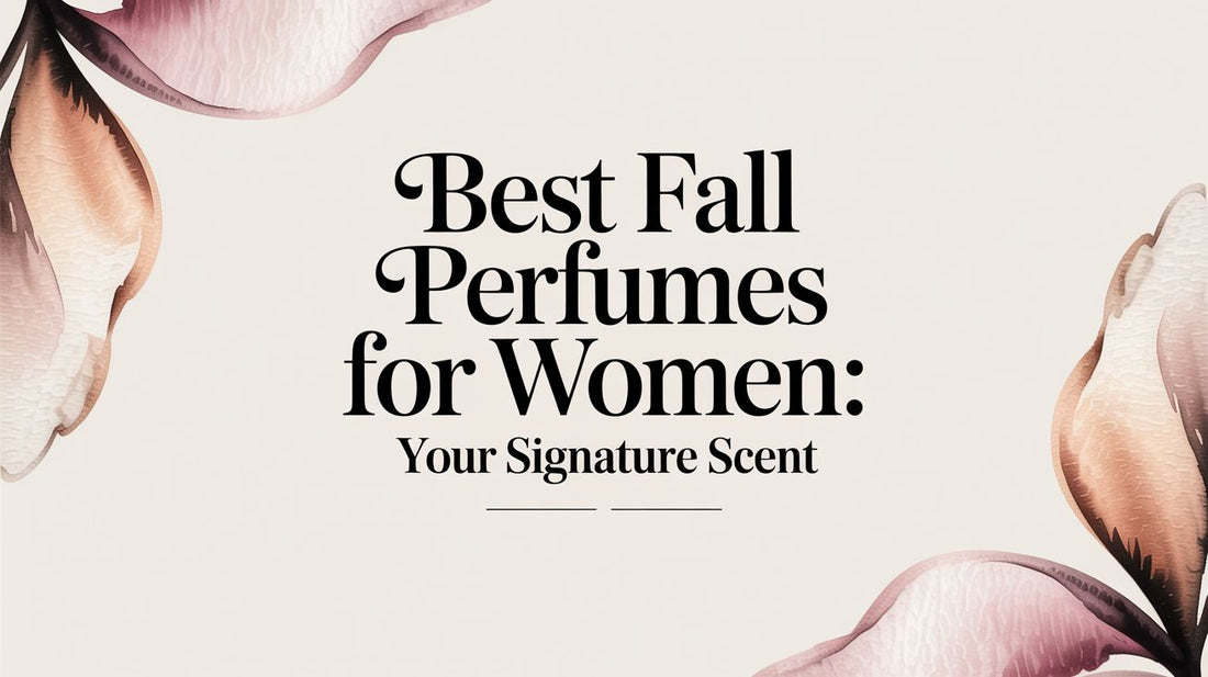 Best Fall Perfumes For Women: Your Signature Scent - Decant Sample