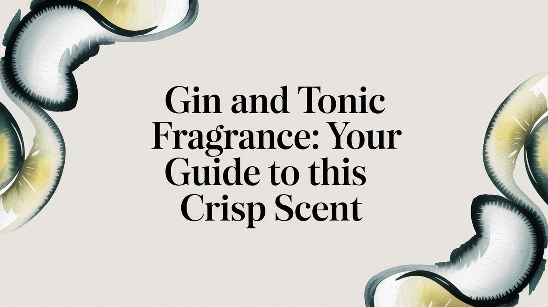 Gin and Tonic Fragrance: Your Guide to This Crisp Scent - Decant Sample
