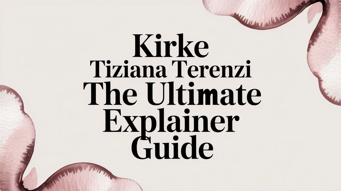 Kirke Tiziana Terenzi The Ultimate Explainer Guide - Decant Sample