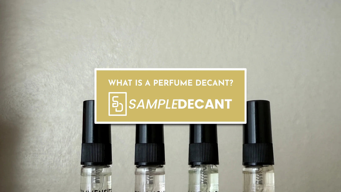 What Is a Perfume Decant? The Complete Beginner’s Guide - Decant Sample
